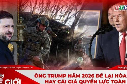 Góc nhìn thế giới 4-1: Ông Trump năm 2026 để lại hòa bình hay cái giá quyền lực toàn cầu?