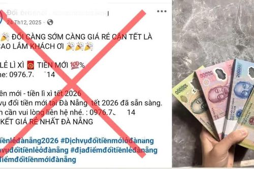 Cảnh giác thủ đoạn lừa đảo 'đổi tiền mới, tiền lẻ' trên mạng xã hội dịp cận Tết