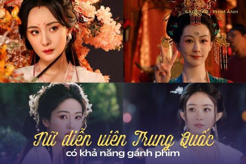 4 nữ diễn viên Trung Quốc có khả năng 'gánh phim'