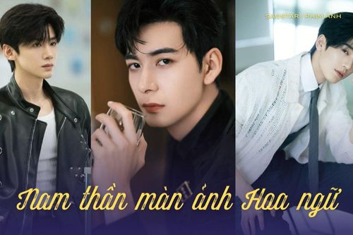 Phim làm nên tên tuổi của các nam thần hot nhất màn ảnh Hoa ngữ