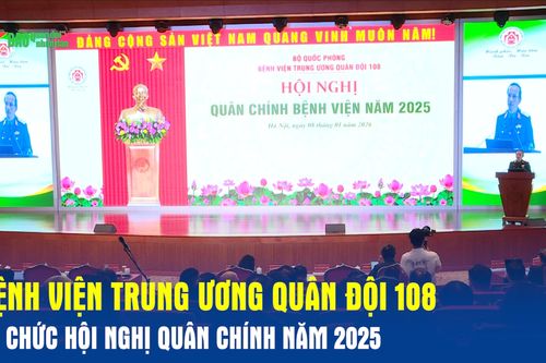 Bệnh viện Trung ương Quân đội 108 tổ chức Hội nghị quân chính năm 2025