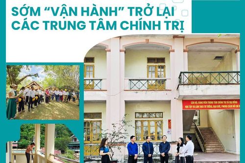Sớm 'vận hành' trở lại các trung tâm chính trị khi thực hiện chính quyền 2 cấp
