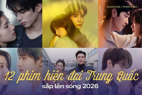 12 phim hiện đại Trung Quốc sắp lên sóng 2026