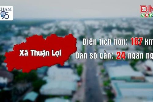 [Video_Chạm 95] Xã Thuận Lợi