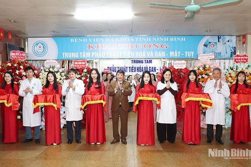 Bệnh viện Đa khoa tỉnh Ninh Bình khai trương và đưa vào hoạt động hai trung tâm khám, chữa bệnh chuyên sâu