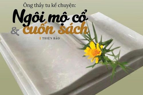 Ông thầy tu kể chuyện: Ngôi mộ cổ & cuốn sách