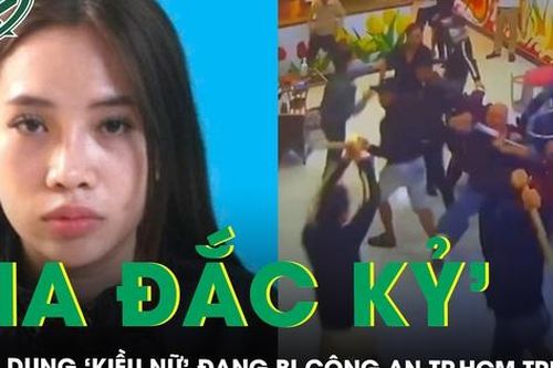 Chân dung 'kiều nữ' Na Đắc Kỷ đang bị Công an TP.HCM truy nã liên quan vụ hỗn chiến trước quán karaoke