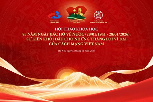 Sắp diễn ra Hội thảo khoa học '85 năm ngày Bác Hồ về nước'