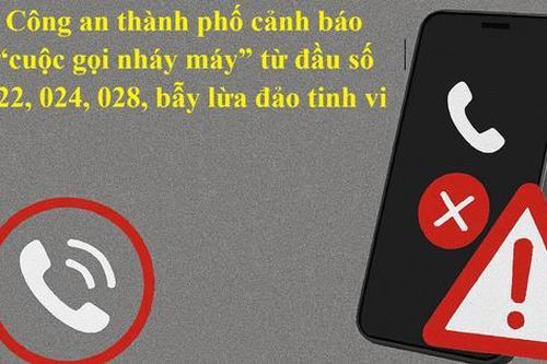 Công an Hải Phòng cảnh báo bẫy lừa đảo từ 'cuộc gọi nháy máy' đầu số 022, 024, 028