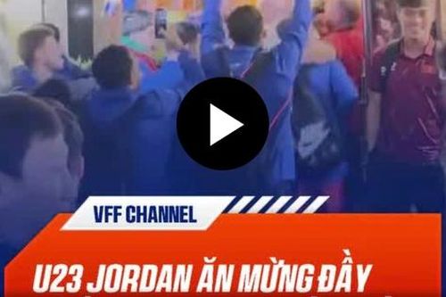 Video U23 Jordan kéo sang khách sạn U23 Việt Nam cùng nhảy múa mừng chiến thắng