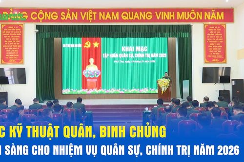 Cục Kỹ thuật quân, binh chủng sẵn sàng cho nhiệm vụ quân sự, chính trị năm 2026
