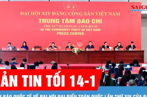 Bản tin tối 14-1: Họp báo quốc tế về Đại hội đại biểu toàn quốc lần thứ XIV của Đảng