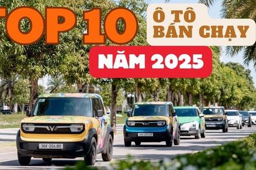 TOP 10 ô tô bán chạy nhất Việt Nam năm 2025