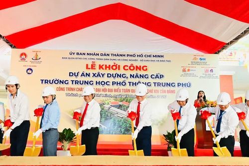 TPHCM: Khởi công dự án xây dựng, nâng cấp Trường THPT Trung Phú