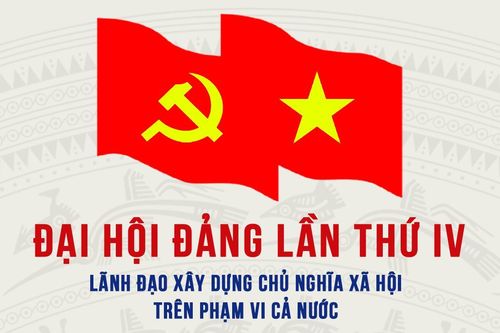 Đại hội đại biểu toàn quốc lần thứ IV của Đảng: Lãnh đạo xây dựng chủ nghĩa xã hội trên phạm vi cả nước