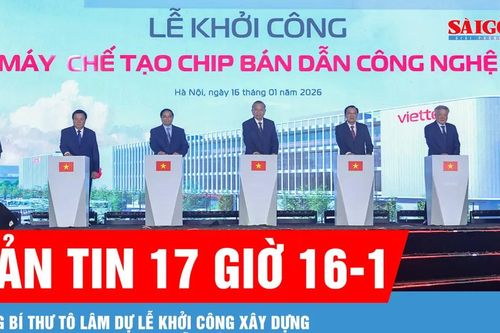Bản tin 17 giờ 16-1: Tổng Bí thư Tô Lâm dự lễ khởi công xây dựng nhà máy chế tạo chip bán dẫn đầu tiên tại Việt Nam