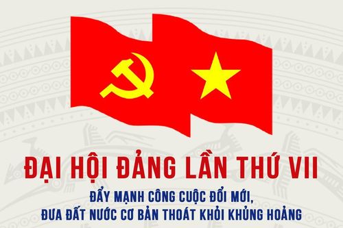 Đại hội đại biểu toàn quốc lần thứ VII của Đảng: Đẩy mạnh công cuộc đổi mới, đưa đất nước cơ bản thoát khỏi khủng hoảng