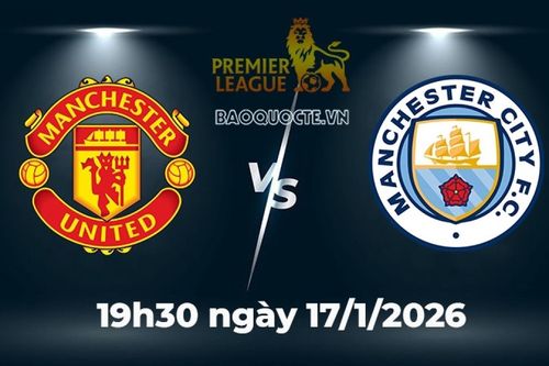 Nhận định, dự đoán trận đấu MU vs Man City: Bão tố chờ tân HLV Michael Carrick