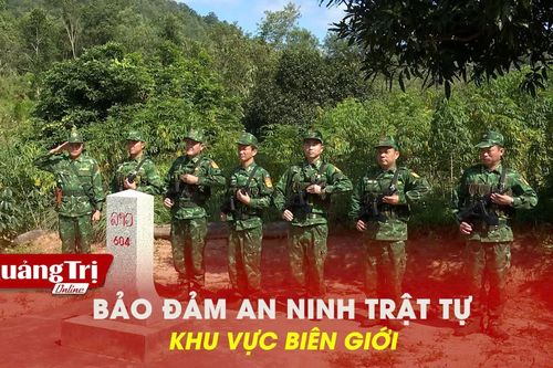 Bảo đảm an ninh trật tự khu vực biên giới