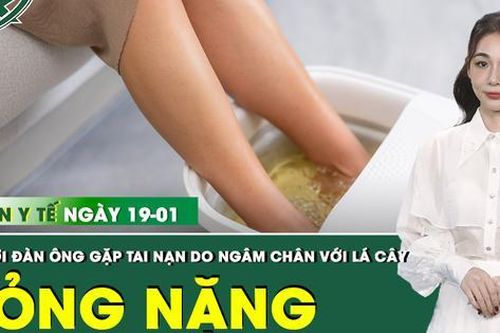 Bản tin Y tế 19/1: Người đàn ông viêm da cơ địa bỏng nặng do ngâm chân với lá cây