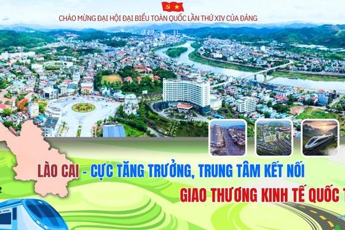 Lào Cai - cực tăng trưởng, trung tâm kết nối giao thương kinh tế quốc tế
