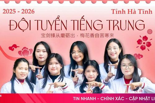 Lần đầu tham dự, đội tuyển tiếng Trung Hà Tĩnh giành 3 giải Kỳ thi Học sinh giỏi quốc gia