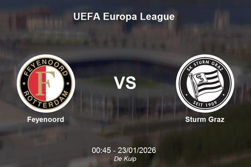 Nhận định Feyenoord vs Sturm Graz - UEFA Europa League: Quyết chiến tại 'chảo lửa' De Kuip