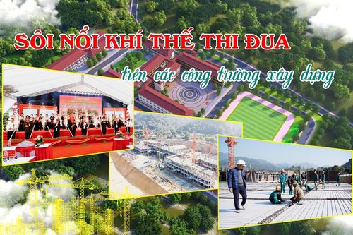 Sôi nổi khí thế thi đua trên các công trường xây dựng