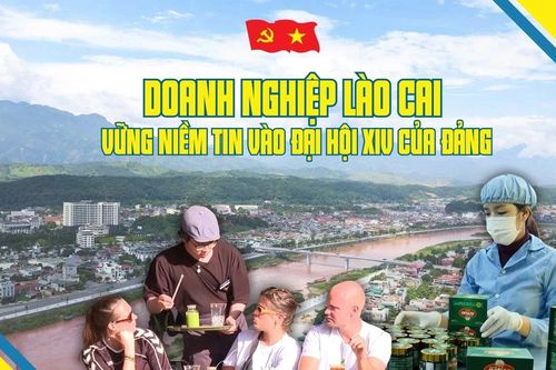 Doanh nghiệp Lào Cai vững niềm tin vào Đại hội XIV của Đảng