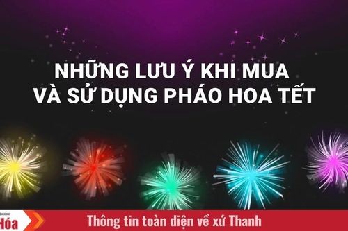 Những lưu ý khi mua và sử dụng pháo hoa Tết