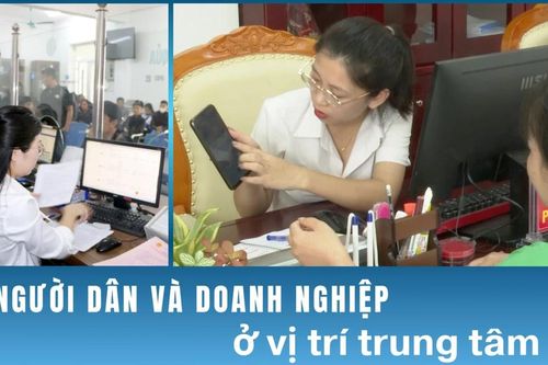 Khi người dân và doanh nghiệp ở vị trí trung tâm