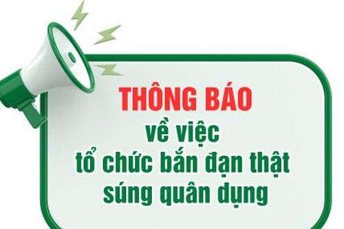 Thông báo về việc tổ chức bắn đạn thật súng quân dụng
