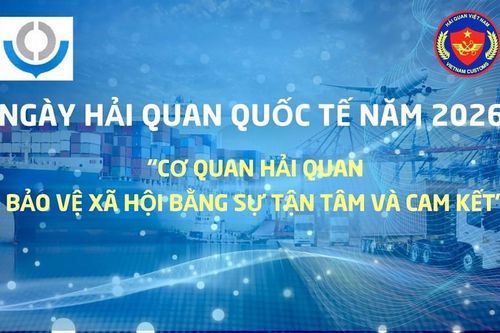 Năm 2026: Hải quan bảo vệ xã hội bằng sự tận tâm và cam kết