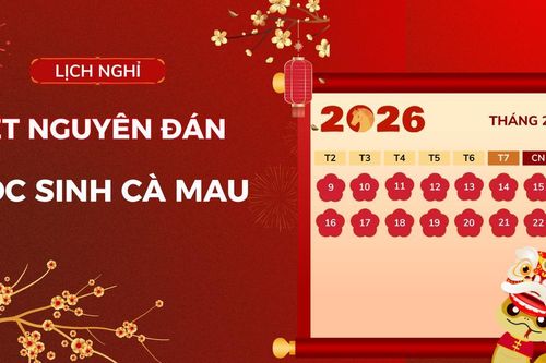 Lịch nghỉ Tết Nguyên đán 2026 của học sinh Cà Mau