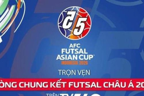 Trọn vẹn Vòng Chung kết Futsal Châu Á 2026 trên TV360