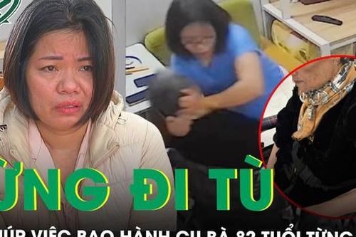 Nữ giúp việc khai bạo hành cụ bà 82 tuổi vì 'không chịu nghe lời', từng bị phạt tù vì trộm cắp