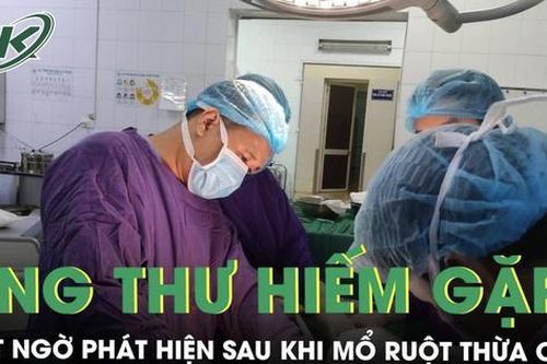 Mổ ruột thừa cấp cứu phát hiện ung thư hiếm gặp