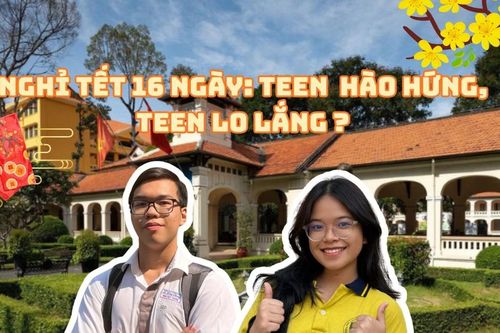 Học sinh TP.HCM được nghỉ Tết 16 ngày, teen lên kế hoạch 'rạng ngời' sau Tết
