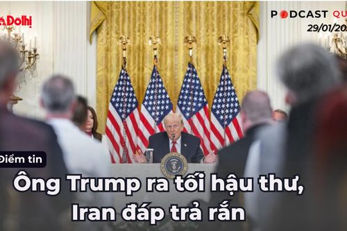 Điểm tin 29/01: Ông Trump ra tối hậu thư, Iran đáp trả rắn