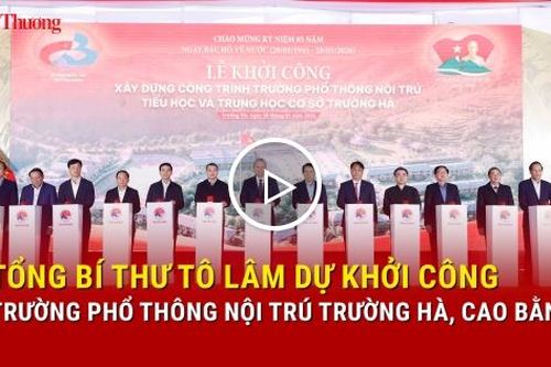 Tổng Bí thư Tô Lâm dự khởi công Trường Phổ thông nội trú Trường Hà, Cao Bằng