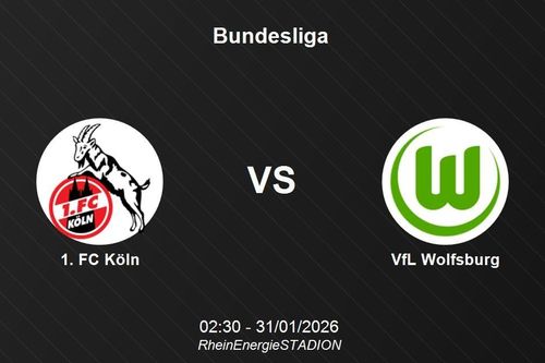 Nhận định 1. FC Köln vs VfL Wolfsburg - Bundesliga: Cuộc chiến cân sức tại RheinEnergieSTADION