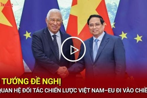 Thủ tướng đề nghị đưa quan hệ Đối tác chiến lược Việt Nam - EU đi vào chiều sâu