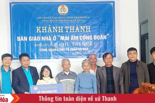 Công đoàn phường Hàm Rồng trao nhà 'Mái ấm Công đoàn' cho hội viên khó khăn