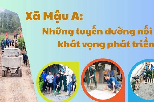 Xã Mậu A: Những tuyến đường nối dài khát vọng phát triển