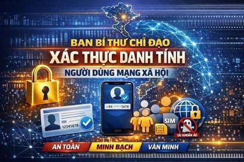 Xác thực danh tính bắt buộc đối với người dùng mạng xã hội
