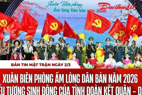 Bản tin Mặt trận sáng 2/2