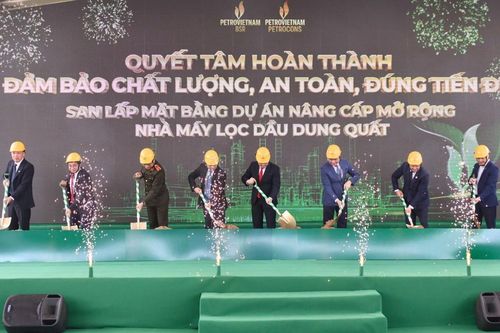 Khởi động dự án nâng cấp Nhà máy lọc dầu Dung Quất