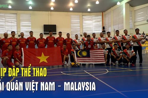 Nhịp đập thể thao Hải quân Việt Nam- Malaysia