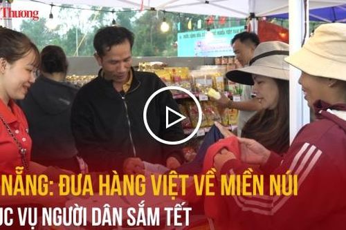 Đà Nẵng: Đưa hàng Việt về miền núi phục vụ người dân sắm Tết
