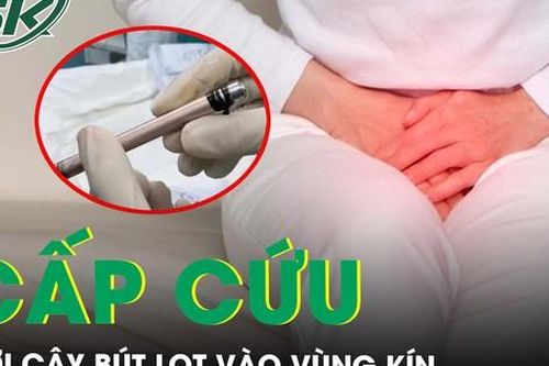 Thiếu nữ 16 tuổi nhập viện cấp cứu trong đêm với cây bút lọt vào vùng kín